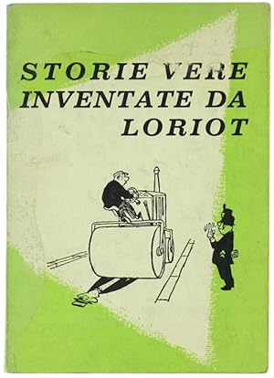 STORIE VERE INVENTATE DA LORIOT.: