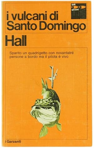 I VULCANI DI SANTO DOMINGO . Romanzo.: