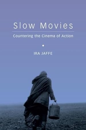 Image du vendeur pour Slow Movies : Countering the Cinema of Action mis en vente par GreatBookPrices