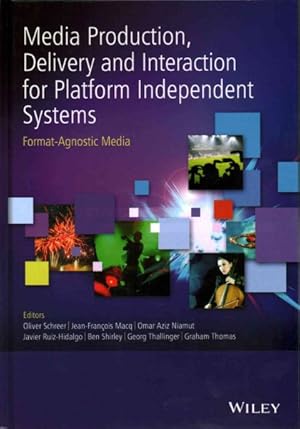 Seller image for Media Production, Delivery and Interaction for Platform Independent Systems : Format-Agnostic Media for sale by GreatBookPrices