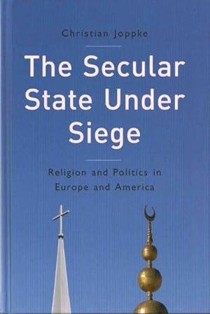 Immagine del venditore per Secular State Under Siege : Religion and Politics in Europe and America venduto da GreatBookPrices