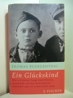 Imagen del vendedor de Ein Glckskind. Wie ein kleiner Junge zwei Ghettos, Auschwitz und den Todesmarsch berlebte und ein zweites Leben fand a la venta por Antiquariat Weber