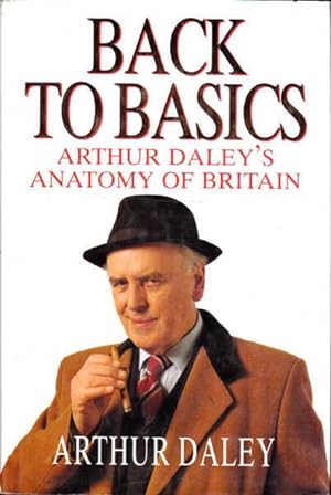 Immagine del venditore per Back to Basics: Arthur Daley's Antanomy of Britain venduto da Goulds Book Arcade, Sydney
