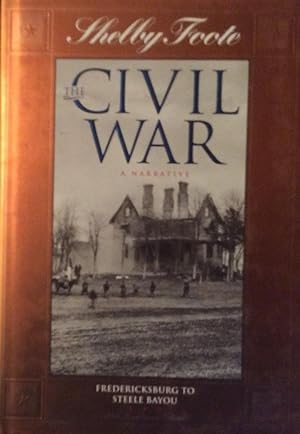 Bild des Verkufers fr The Civil War A Narrative 5 Fredericksburg to Steele Bayou zum Verkauf von Artful Dodger Books