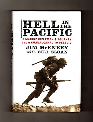 Seller image for Hell in the Pacific: A Marine Rifleman's Journey from Guadalcanal to Peleliu. First Edition, First Printing for sale by Singularity Rare & Fine