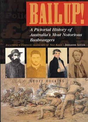 Immagine del venditore per Bail Up! A Pictorial History of Australia's Most Notorious Bushrangers venduto da Adelaide Booksellers