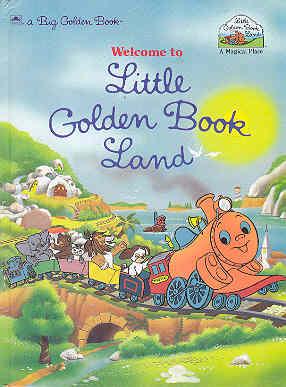 Image du vendeur pour Welcome to Little Golden Book Land (Big Golden Bks.) mis en vente par The Book Faerie