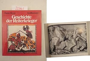 Bild des Verkufers fr Geschichte der Reiterkrieger * mit O r i g i n a l - S c h u t z u m s c h l a g zum Verkauf von Galerie fr gegenstndliche Kunst