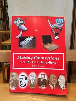 Immagine del venditore per Making Connections: A Cork GAA Miscellany venduto da Temple Bar Bookshop