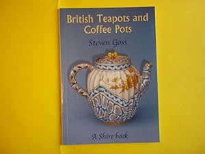 British Teapots and Coffee Pots (Shire Album)