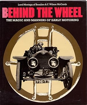 Bild des Verkufers fr Behind the Wheel: The Magic and Manners of Early Motoring zum Verkauf von Michael Moons Bookshop, PBFA