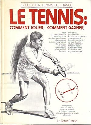 Le tennis : comment jouer, comment gagner