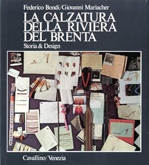 Imagen del vendedor de La calzatura della Riviera del Brenta. Storia & design a la venta por LIBET - Libreria del Riacquisto