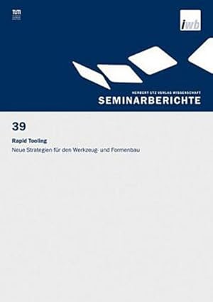 Bild des Verkufers fr Rapid Tooling : Neue Strategien fr den Werkzeug- und Formenbau zum Verkauf von AHA-BUCH GmbH