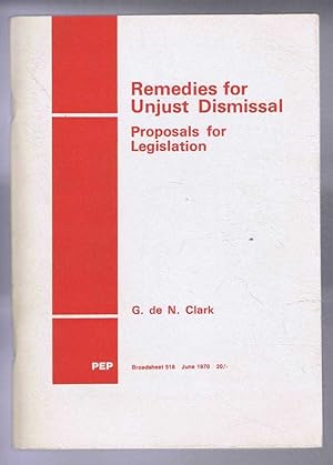 Remedies for Unjust Dismissal, Proposals for Legislation, Vol. XXXVI Broadsheet 518, June 1970