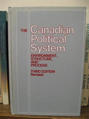 Bild des Verkufers fr The Canadian Political System: Environment, Structure, and Process zum Verkauf von PsychoBabel & Skoob Books