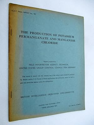 FIAT Final Report No. 757. THE PRODUCTION OF POTASSIUM PERMANGANATE AND MANGANESE CHLORIDE. Field...