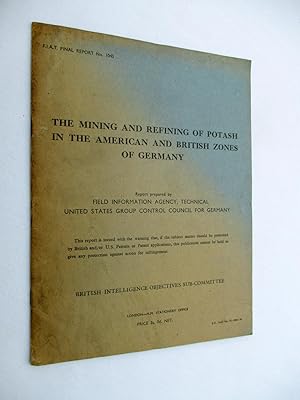 FIAT Final Report No. 1045. THE MINING AND REFINING OF POTASH IN THE AMERICAN AND BRITISH ZONES O...