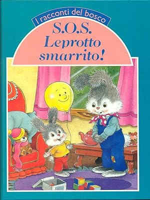 Imagen del vendedor de S.O.S. Leprotto smarrito! a la venta por Librodifaccia