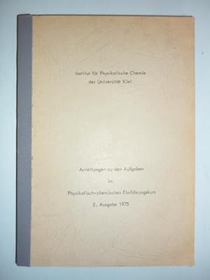 Anleitungen zu den Aufgaben im Physikalisch-chemischen Einführungskurs.