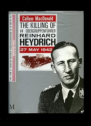 Seller image for The Killing of Obergruppenfhrer Reinhard Heydrich 27 May 1942 for sale by Little Stour Books PBFA Member