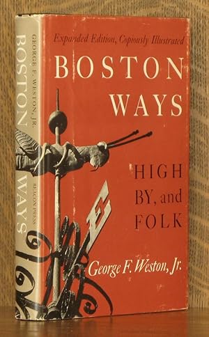 Seller image for BOSTON WAYS - HIGH, BY, AND FOLK for sale by Andre Strong Bookseller