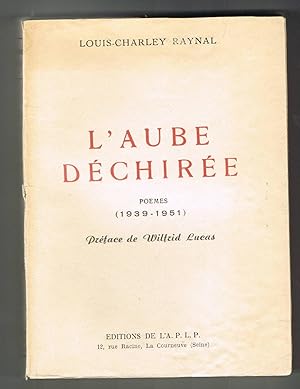 L'aube déchirée Poèmes (1939-1951)