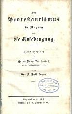 Image du vendeur pour Der Protestantismus in Bayern und die Kniebeugung. Sendschreiben an Herrn Professor Harle. mis en vente par Antiquariat Axel Kurta