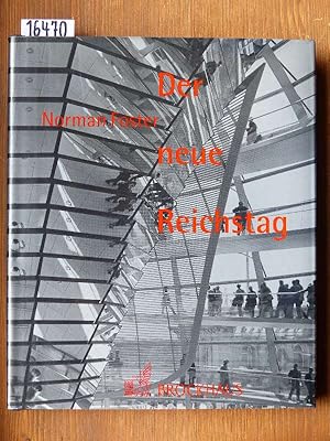 Der neue Reichstag (Rebuilding the Reichstag, dt.). Mit Beitr. von Martin Pawley, Helmut Engel, P...