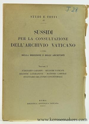 Seller image for Sussidi per la consultazione dell'archivio Vaticano. Volume I. Schedario Garampi - Registri Vaticani - Registri Lateranensi - Rationes Camerae - Inventario del Fondo Concistoriale. for sale by Emile Kerssemakers ILAB