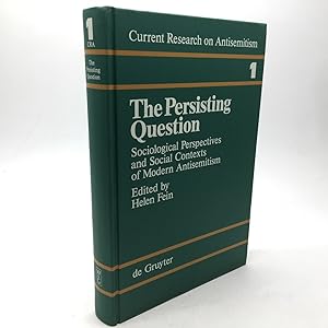Seller image for THE PERSISTING QUESTION: SOCIOLOGICAL PERSPECTIVES AND SOCIAL CONTEXTS OF MODERN ANTISEMITISM. for sale by Any Amount of Books