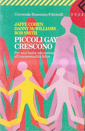 Bild des Verkufers fr Piccoli gay crescono. Per una beata educazione all'omosessualit felice zum Verkauf von Il Salvalibro s.n.c. di Moscati Giovanni