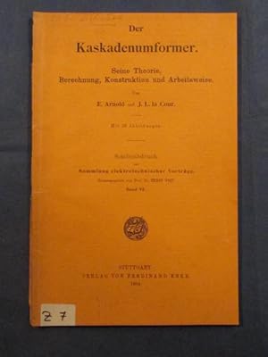 Der Kaskadenumformer. Seine Theorie, Berechnung, Konstruktion und Arbeitsweise. Mit 38 Abbildunge...