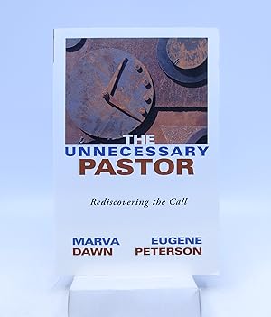 Image du vendeur pour The Unnecessary Pastor: Rediscovering the Call mis en vente par Shelley and Son Books (IOBA)