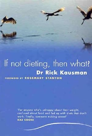 Image du vendeur pour If Not Dieting, Then What? (Paperback) mis en vente par Grand Eagle Retail