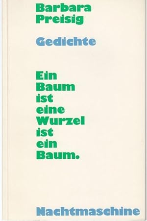 Seller image for Ein Baum ist eine Wurzel ist ein Baum. Gedichte for sale by Graphem. Kunst- und Buchantiquariat