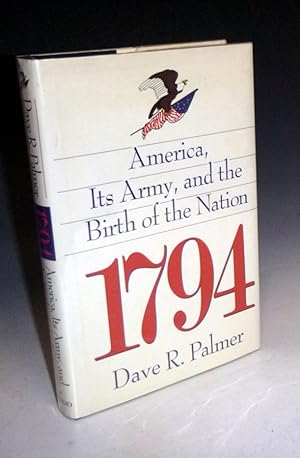 Seller image for 1794, America, Its Army, and the Birth of the Nation for sale by Alcuin Books, ABAA/ILAB