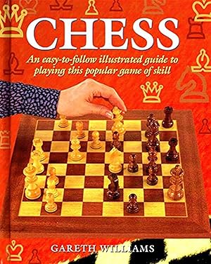 Bild des Verkufers fr Chess : An Easy To Follow Illustrated Guide To Playing This Popular Game Of Skill : zum Verkauf von Sapphire Books