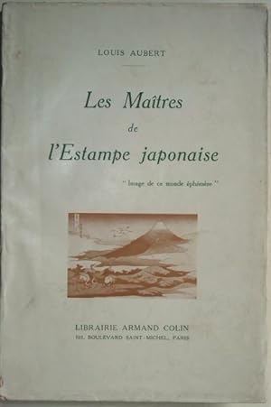 Image du vendeur pour Les Matres de l'Estampe japonaise. "Image de ce monde phmre.", mis en vente par LIBRAIRIE L'OPIOMANE