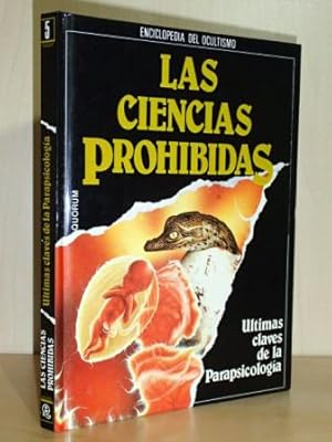 ENCICLOPEDIA DEL OCULTISMO Nº 5 - LAS CIENCIAS PROHIBIDAS: Últimas claves de la Parapsicología