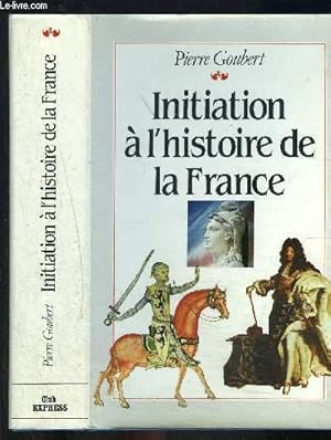 Seller image for INITIATION A L HISTOIRE DE LA FRANCE for sale by Le-Livre
