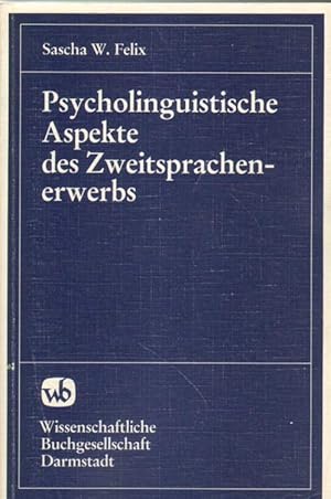 Image du vendeur pour Psycholinguistische Aspekte des Zweitsprachenerwerbs. mis en vente par Versandantiquariat Boller