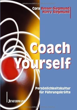 Seller image for Coach Yourself: Persnlichkeitskultur fr Fhrungskrfte for sale by Modernes Antiquariat an der Kyll