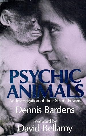 Seller image for Psychic Animals : An Investigation Of Their Secret Powers : for sale by Sapphire Books