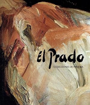 Bild des Verkufers fr El Prado: colecciones de pintura. zum Verkauf von Antiquariat Bernhardt