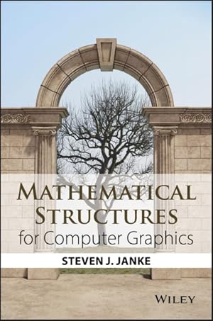 Imagen del vendedor de Mathematical Structures for Computer Graphics a la venta por GreatBookPrices