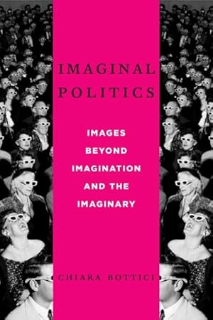 Image du vendeur pour Imaginal Politics : Images Beyond Imagination and the Imaginary mis en vente par GreatBookPrices