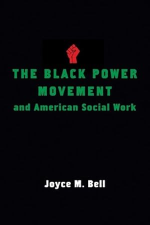 Imagen del vendedor de Black Power Movement and American Social Work a la venta por GreatBookPrices