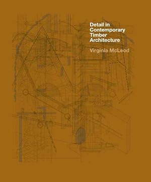 Seller image for Detail in Contemporary Timber Architecture for sale by GreatBookPrices