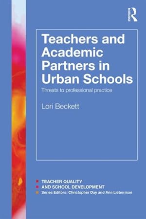 Seller image for Teachers and Academic Partners in Urban Schools : Threats to Professional Practice for sale by GreatBookPrices